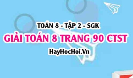Giải Toán 8 trang 90 tập 2 Chân trời sáng tạo